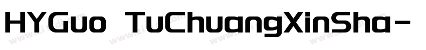 HYGuo TuChuangXinSha字体转换